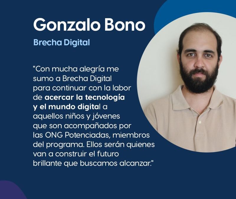 ¡Bienvenido, Gonzalo Bono, nuevo líder del programa Brecha Digital!